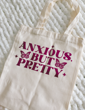 Load image into Gallery viewer, "Anxious but pretty" - TOTE BAG