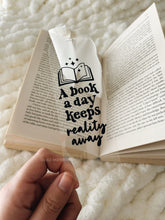 Load image into Gallery viewer, BOOKMARK - A BOOK A DAY KEEPS REALITY AWAY