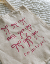 Load image into Gallery viewer, "I'm just a girl" - bow edition - TOTE BAG