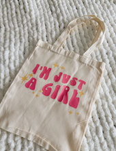Load image into Gallery viewer, "I'm just a girl" - TOTE BAG