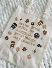 Load image into Gallery viewer, "Get up, drink coffee" - TOTE BAG
