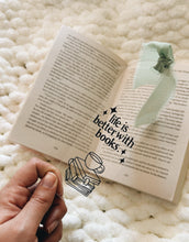 Load image into Gallery viewer, BOOKMARK - LIFE IS BETTER WITH BOOKS
