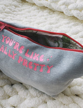 Carregar imagem no visualizador da galeria, POUCH - YOU&#39;RE LIKE REALLY PRETTY
