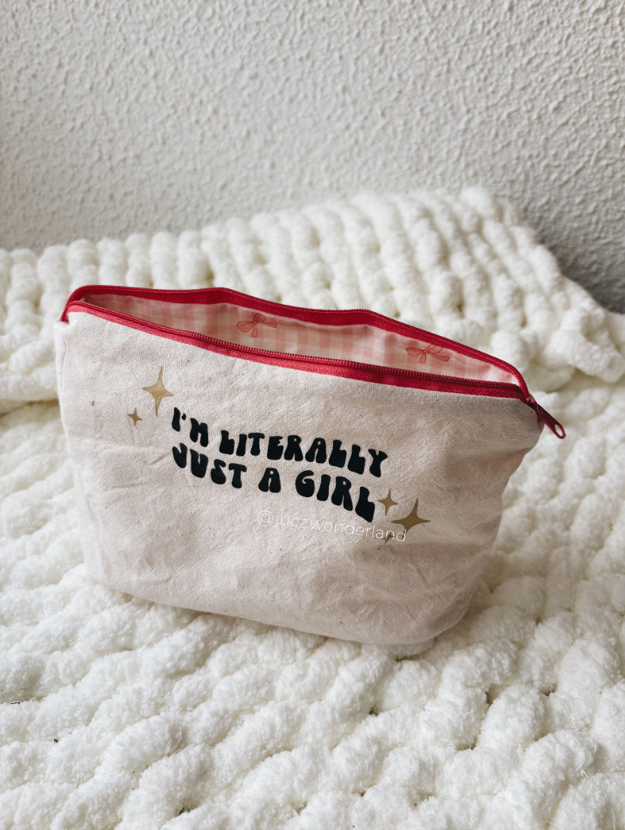 POUCH - I'M LITERALY JUST A GIRL