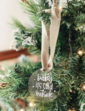 Load image into Gallery viewer, BABY IT'S COLD OUTSIDE
